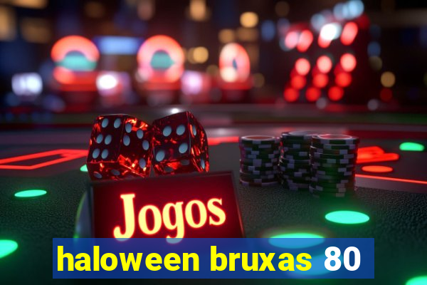 haloween bruxas 80