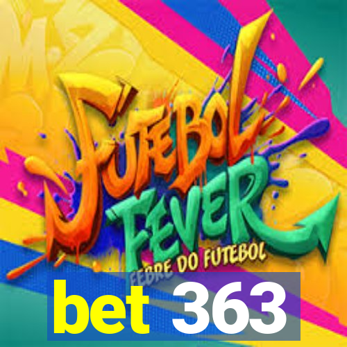 bet 363