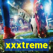 xxxtreme