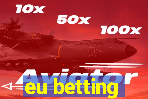 eu betting