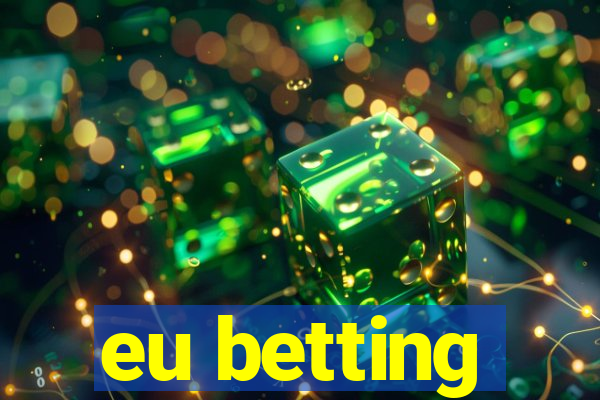 eu betting