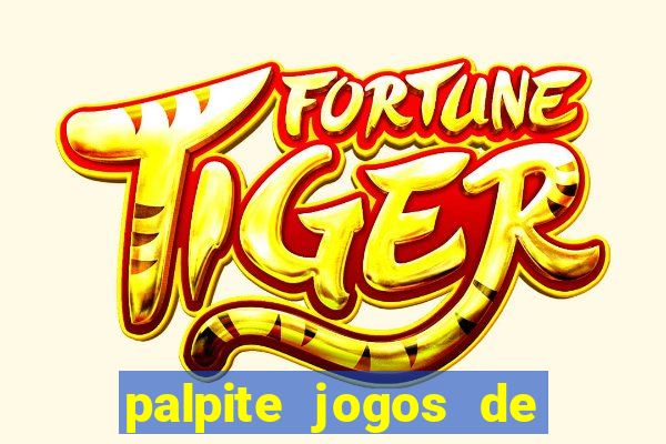 palpite jogos de futebol hoje