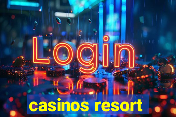 casinos resort