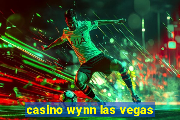 casino wynn las vegas