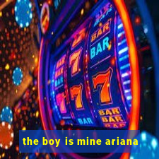 the boy is mine ariana