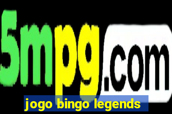 jogo bingo legends