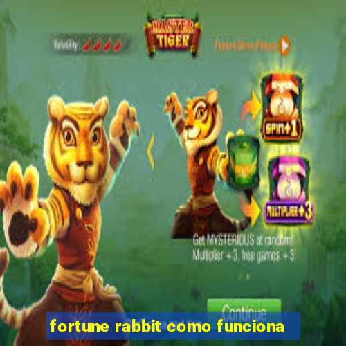 fortune rabbit como funciona