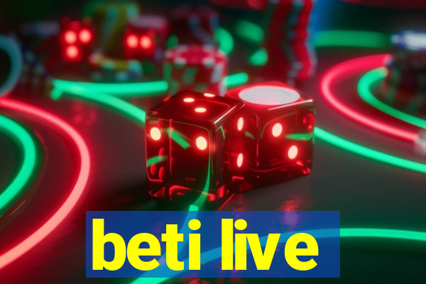 beti live