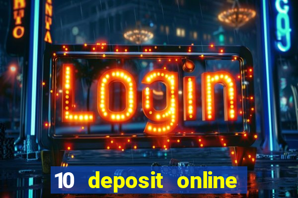 10 deposit online casino australia