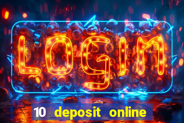 10 deposit online casino australia