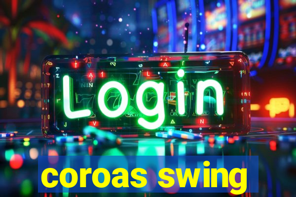 coroas swing