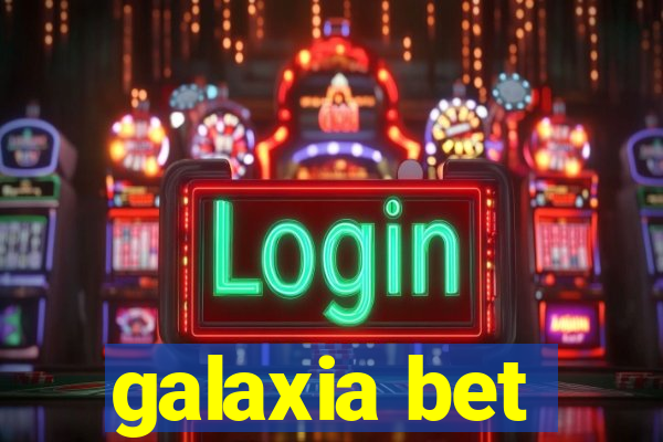 galaxia bet