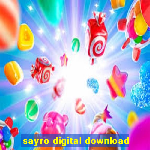 sayro digital download