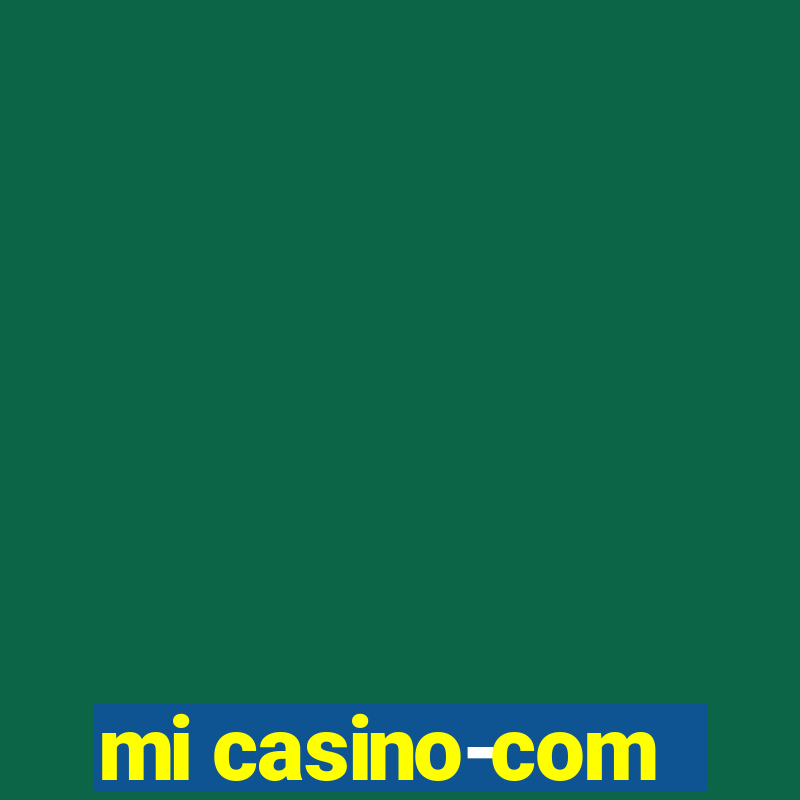 mi casino-com