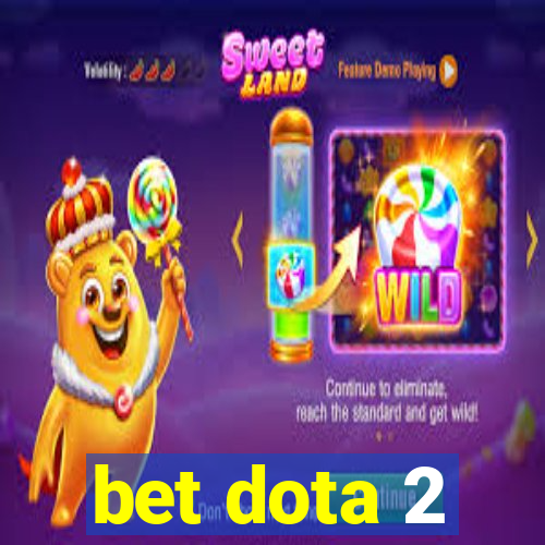 bet dota 2