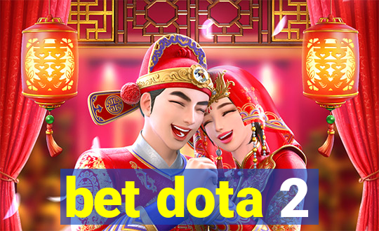 bet dota 2