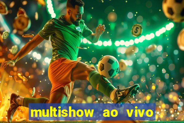 multishow ao vivo gratis online