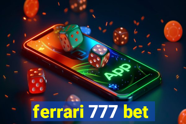 ferrari 777 bet