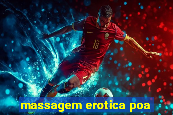 massagem erotica poa