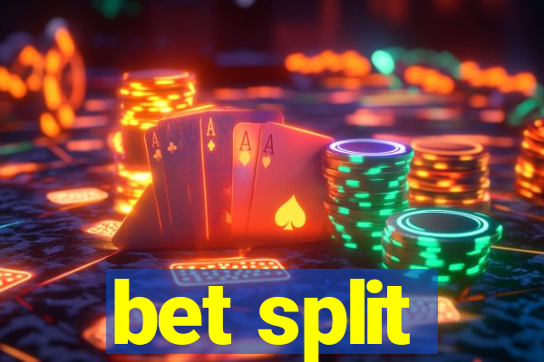 bet split