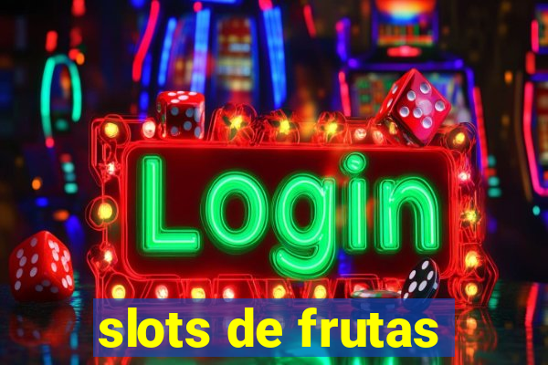 slots de frutas