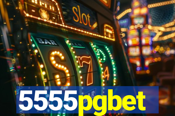 5555pgbet