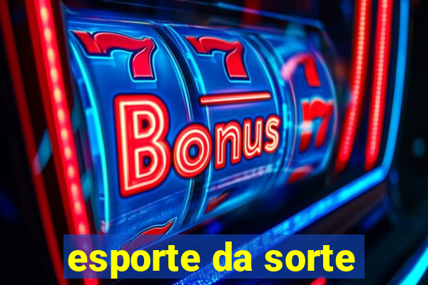 esporte da sorte