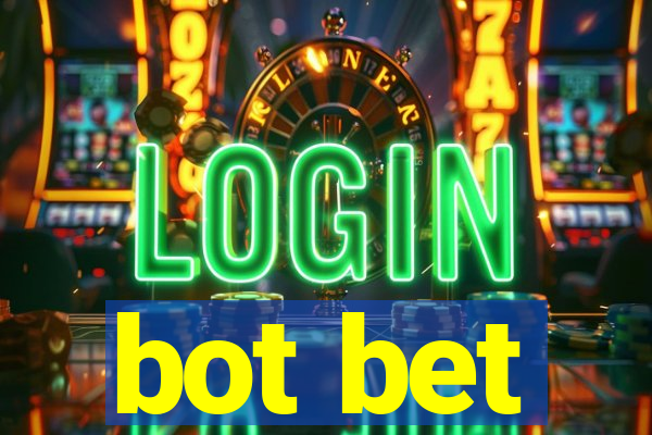 bot bet