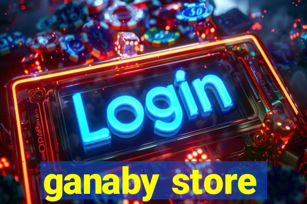 ganaby store