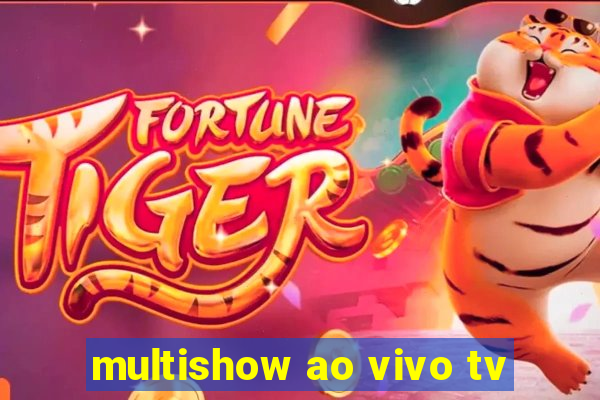 multishow ao vivo tv