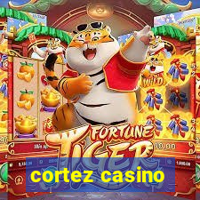 cortez casino