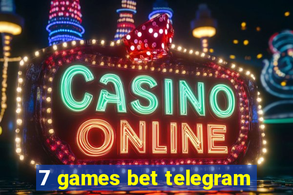 7 games bet telegram