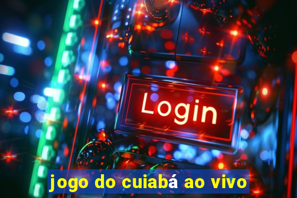 jogo do cuiabá ao vivo