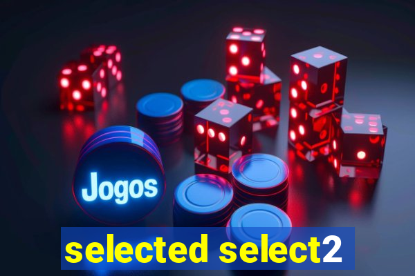 selected select2