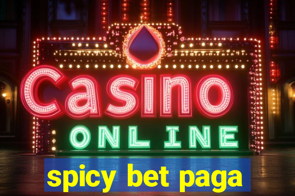 spicy bet paga