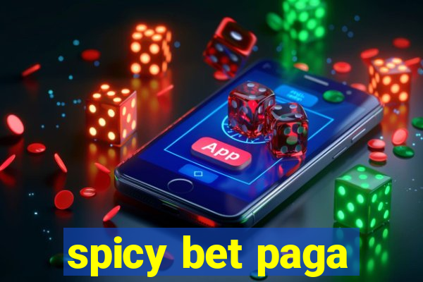 spicy bet paga