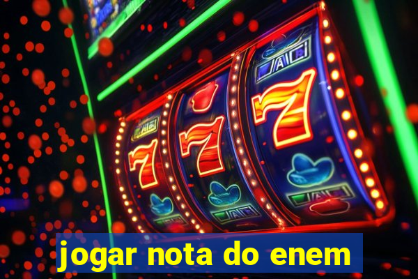 jogar nota do enem