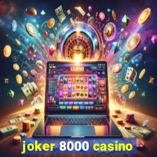 joker 8000 casino