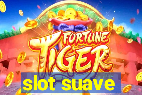 slot suave