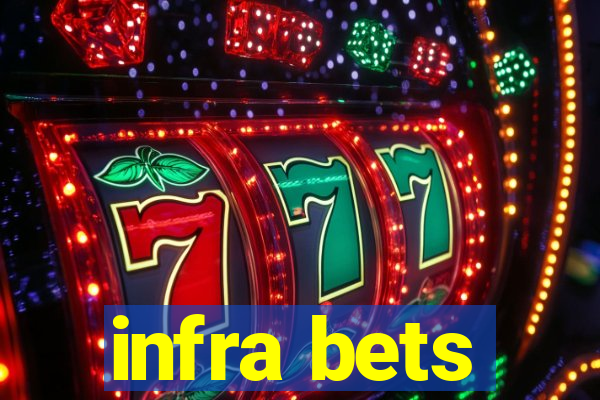 infra bets