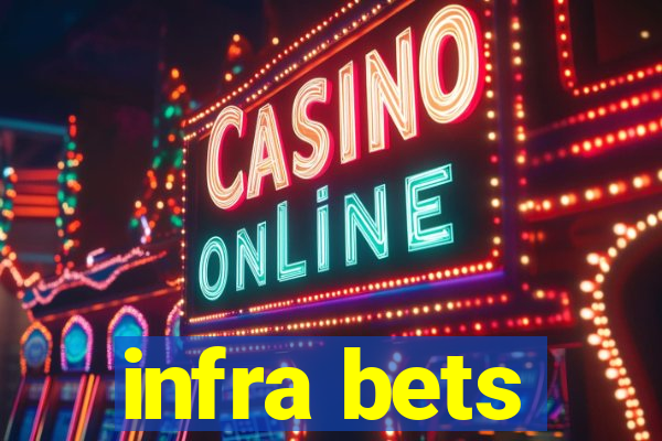 infra bets