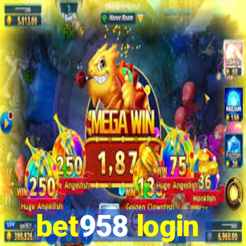 bet958 login