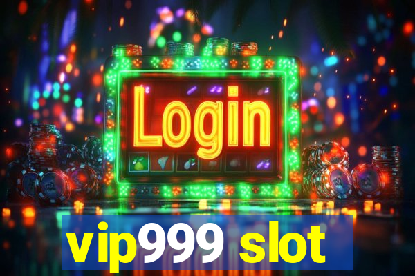 vip999 slot