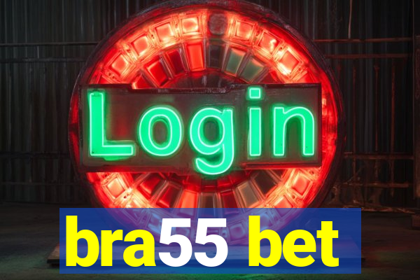 bra55 bet