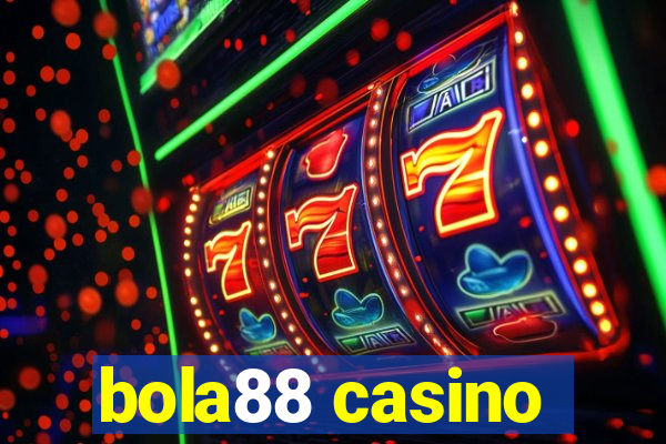 bola88 casino