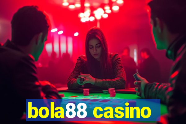 bola88 casino