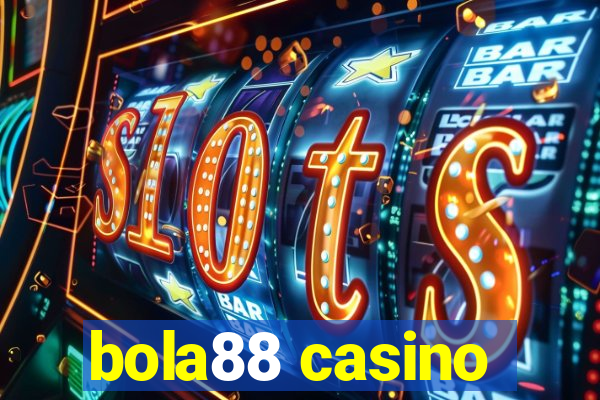 bola88 casino