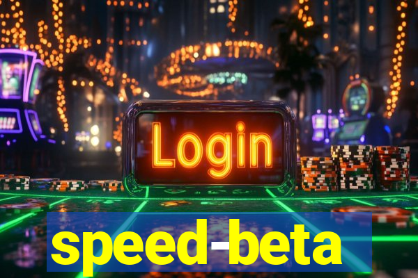 speed-beta