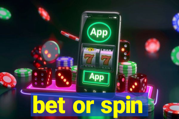 bet or spin