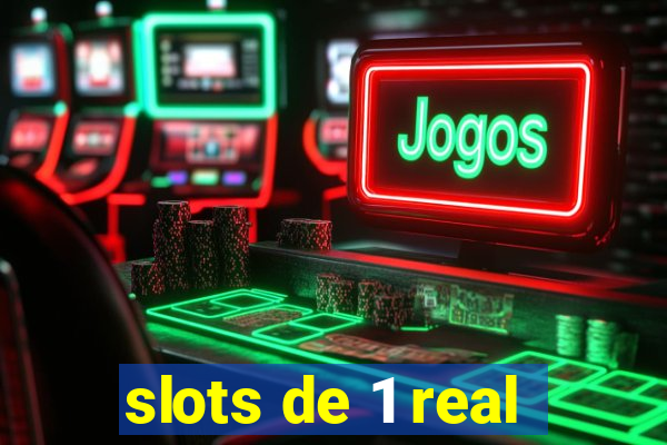 slots de 1 real